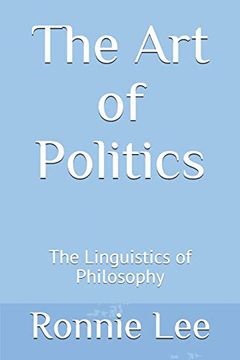portada The art of Politics: The Linguistics of Philosophy (en Inglés)