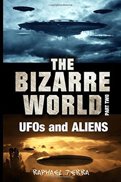 portada The Bizarre World: Part Two: UFOs and Aliens: Volume 2