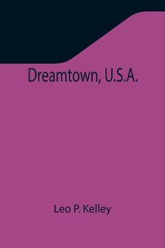 portada Dreamtown, U.S.A. (en Inglés)