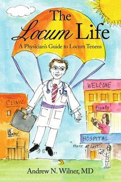 portada The Locum Life: A Physician's Guide to Locum Tenens (in English)