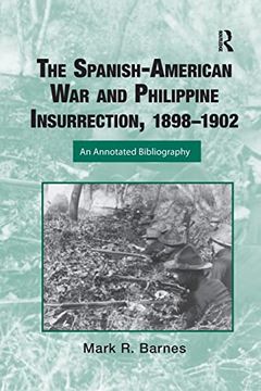 portada The Spanish-American war and Philippine Insurrection, 1898-1902 (Routledge Research Guides to American Military Studies) (en Inglés)