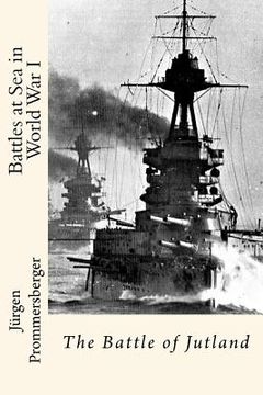 portada Battles at Sea in World War I: The Battle of Jutland (en Inglés)