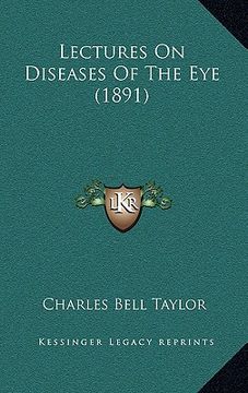 portada lectures on diseases of the eye (1891) (in English)
