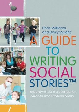 portada A Guide to Writing Social StoriesTM: Step-by-Step Guidelines for Parents and Professionals