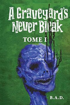 portada A Graveyard'S Never Bleak: Tome i (in English)