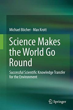 portada Science Makes the World go Round: Successful Scientific Knowledge Transfer for the Environment (in English)