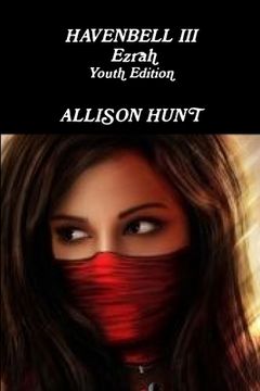 portada Havenbell 3-Ezrah-Youth Edition - Allison Hunt (en Inglés)