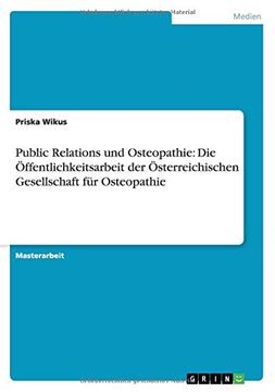 portada Public Relations und Osteopathie: Die Öffentlichkeitsarbeit der Österreichischen Gesellschaft für Osteopathie (German Edition)