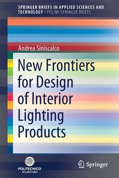 portada New Frontiers for Design of Interior Lighting Products (en Inglés)