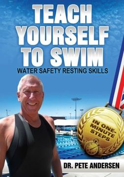 portada Teach Yourself To Swim Water Safety Resting Skills: In One Minute Steps (Volume 9)