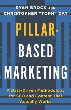 portada Pillar-Based Marketing: A Data-Driven Methodology for SEO and Content That Actually Works (en Inglés)