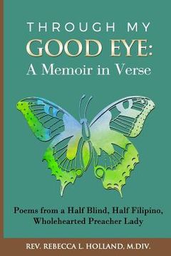 portada Through My Good Eye: A Memoir in Verse (in English)
