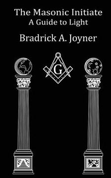 portada The Masonic Initiate: A Guide to Light (en Inglés)