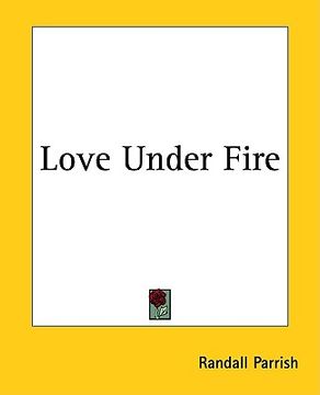 portada love under fire (in English)