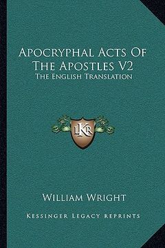 portada apocryphal acts of the apostles v2: the english translation (en Inglés)