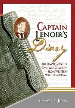 portada captain lenoir's diary: tom lenoir and his civil war company from western north carolina