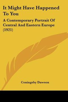 portada it might have happened to you: a contemporary portrait of central and eastern europe (1921)