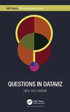 portada Questions in Dataviz: A Design-Driven Process for Data Visualisation (ak Peters Visualization Series) (libro en Inglés)