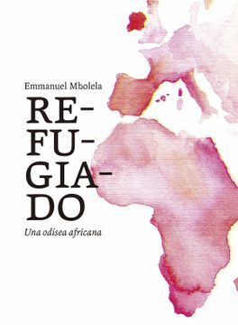 portada Refugiado: Un Odisea Africana: 67 (no Ficción) (in Spanish)