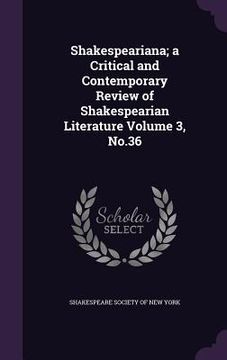 portada Shakespeariana; a Critical and Contemporary Review of Shakespearian Literature Volume 3, No.36