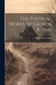 portada The Poetical Works of George r. Sims (en Inglés)