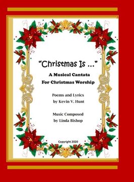 portada "Christmas Is ...": A Musical Cantata for Christmas Worship