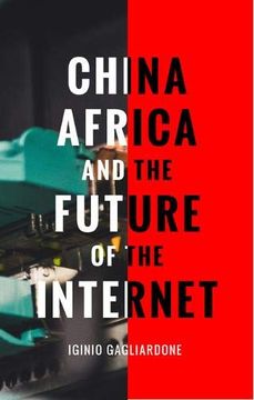 portada China, Africa, and the Future of the Internet (in English)