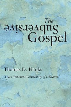 portada the subversive gospel: a new testament commentary of liberation (en Inglés)