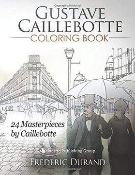 portada Gustave Caillebotte Coloring Book: 24 Masterpieces by Caillebotte