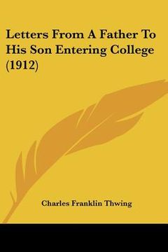 portada letters from a father to his son entering college (1912)