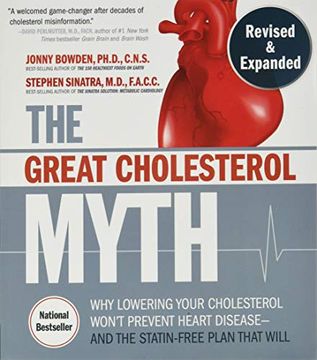 portada The Great Cholesterol Myth, Revised and Expanded: Why Lowering Your Cholesterol Won'T Prevent Heart Disease--And the Statin-Free Plan That Will - National Bestseller (in English)