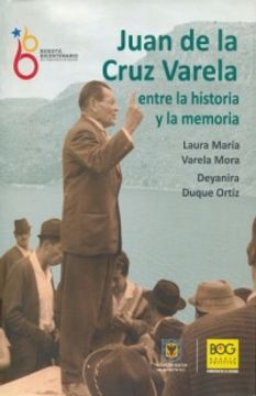 portada JUAN DE LA CRUZ VARELA ENTRE LA HISTORIA Y LA MEMORIA