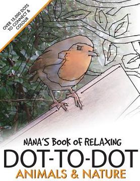 portada Nana's Book of Relaxing Dot-to-dot: Animals & Nature (en Inglés)