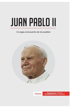 portada Juan Pablo II: Un papa al encuentro de los pueblos