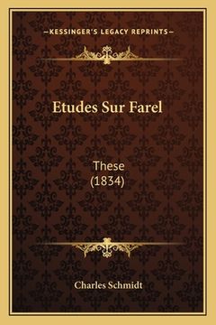 portada Etudes Sur Farel: These (1834) (en Francés)