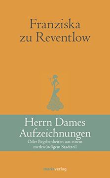 portada Herrn Dames Aufzeichnungen: Oder Begebenheiten aus einem merkwürdigen Stadtteil (in German)