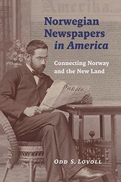 portada Norwegian Newspapers in America: Connecting Norway and the new Land (en Inglés)