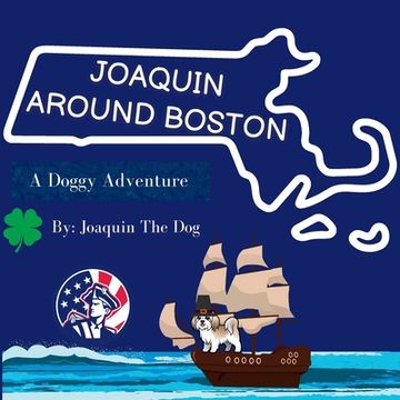 portada Joaquin Around Boston: A Doggy Adventure (en Inglés)