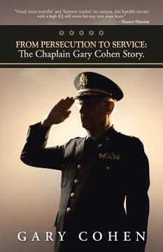 portada From Persecution to Service: The Chaplain Gary Cohen Story. (en Inglés)