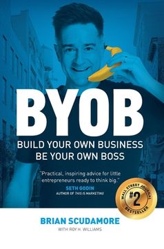 portada Byob: Build Your own Business, be Your own Boss (en Inglés)
