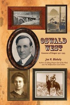 portada Oswald West: Governor of Oregon 1911-1915 (en Inglés)
