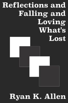 portada Reflections and Falling and Loving What's Lost (en Inglés)
