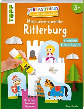 portada Verbastelhaus für die Allerkleinsten. Meine Abenteuerliche Ritterburg: Schneiden - Kleben - Spielen. Mit Ritterburg zum Bekleben (en Alemán)
