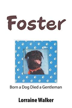 portada Foster: Born a dog Died a Gentleman (in English)