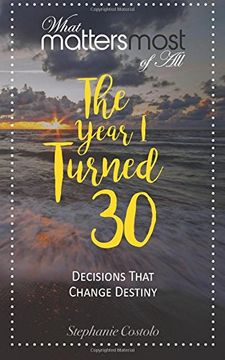 portada The Year I Turned Thirty: What Matters Most of All: Volume 4