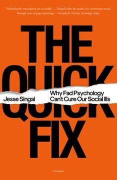 portada The Quick Fix: Why fad Psychology Can'T Cure our Social Ills (en Inglés)