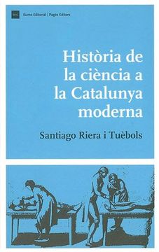 Història de la ciència a la Catalunya moderna (Biblioteca d'Història de Catalunya)