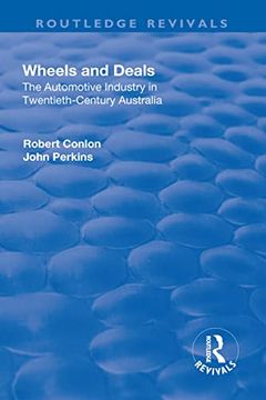 portada Wheels and Deals: The Automotive Industry in Twentieth-Century Australia (en Inglés)