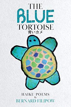 portada The Blue Tortoise: Haiku Poems (en Inglés)
