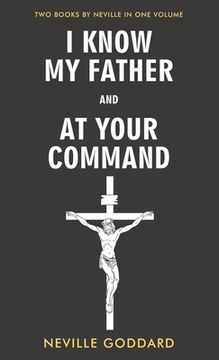 portada I Know My Father and At Your Command (en Inglés)